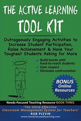 The Active Learning Tool Kit: Outrageously Engaging Activities t