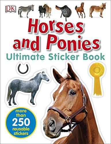 Horses and Ponies Ultimate Sticker Book (Ultimate Sticker Books) By DK