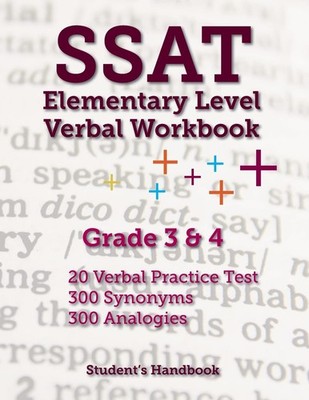 SSAT Elementary Level Verbal Workbook: Grade 3 and 4 -- 600 Practice Questio...