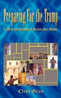Preparing For The Trump A Call To The Building Of The Last-Days Mosaic Gray Buch