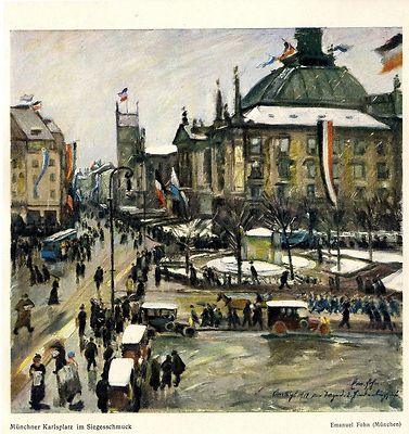 Emanuel Fohn Münchner Karlsplatz im Siegesschmuck Kunstdruck v.1915 