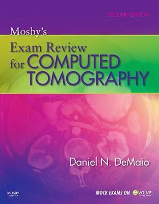 Mosby's Exam Review for Computed Tomography by Daniel N. DeMaio (2010, Trade...