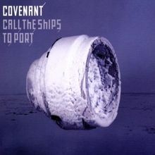Call the Ships to Port von Covenant | CD | Zustand sehr gut