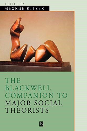The Blackwell Companion to Major Social Theorists: 31 (Wiley Blackwell Companion