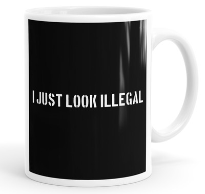 I Just Look Illegal Lustiger Spruch Becher Teetasse Kaffee
