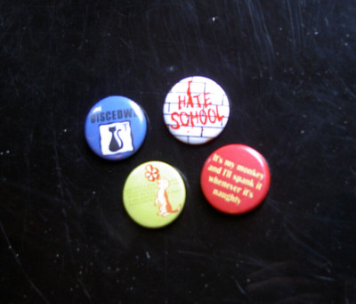 1'' PIN BUTTON BADGES I HATE SCHOOL ITS MY MONKEY AND I'LL SPANK IT IF I WANT TO