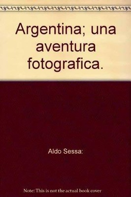 *Argentina. Una aventura fotografica. Buch Senza editore