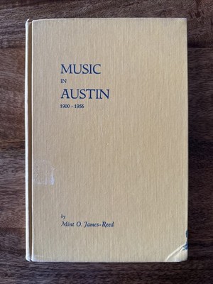Music in Austin, 1900-1956 - Mint James-Reed (1957, 1E, HB)