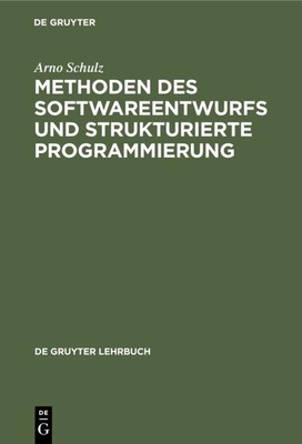 Methoden des Softwareentwurfs und strukturierte Programmierung Arno Schulz