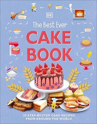 The Best Ever Cake Book Dk