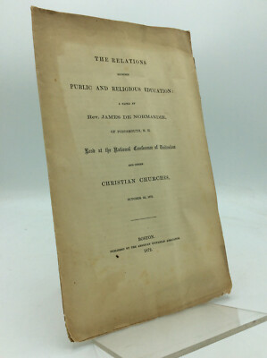THE RELATIONS BETWEEN PUBLIC AND RELIGIOUS EDUCATION - 1872 - Unitarian - Scarce