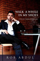 Rob Abdul | Walk A While In My Shoes | Taschenbuch | Englisch (2012) | Xlibris