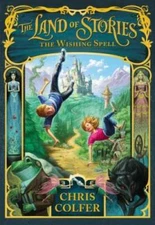 The Land of Stories: The Wishing Spell - Hardcover By Colfer, Chris - GOOD
