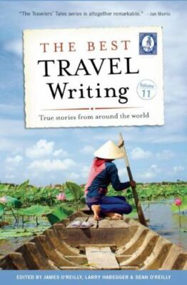 Best Travel Writing : True Stories from Around the World, Hardcover by O'Reil...