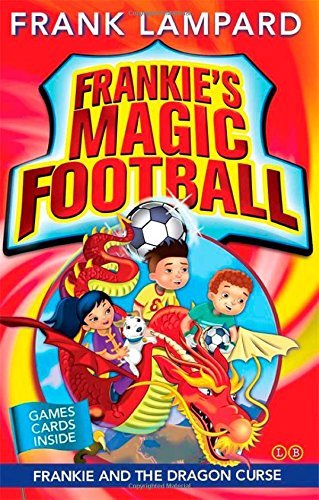 Frankie and the Dragon Curse: Book 7 (Frankie's Magic Football)-Frank Lampard