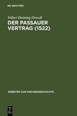 Der Passauer Vertrag (1552) | Einleitung und Edition | Volker Henning Drecoll