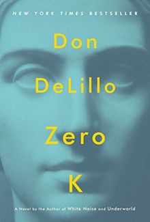 Zero K von DeLillo, Don | Buch | Zustand sehr gut