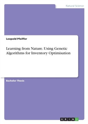 Pfeiffer - Learning from Nature. Using Genetic Algorithms for Inventor - E555z
