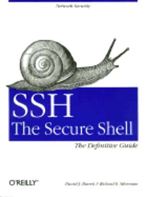 SSH, the Secure Shell: The Definitive Guide by PH.D. Barrett, Daniel J: New