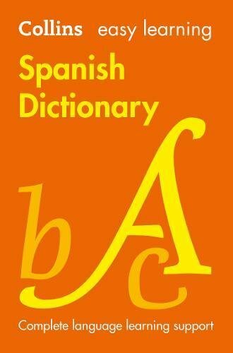 Easy Learning Spanish Dictionary (Collins Easy Learning Spanish .9780008300296