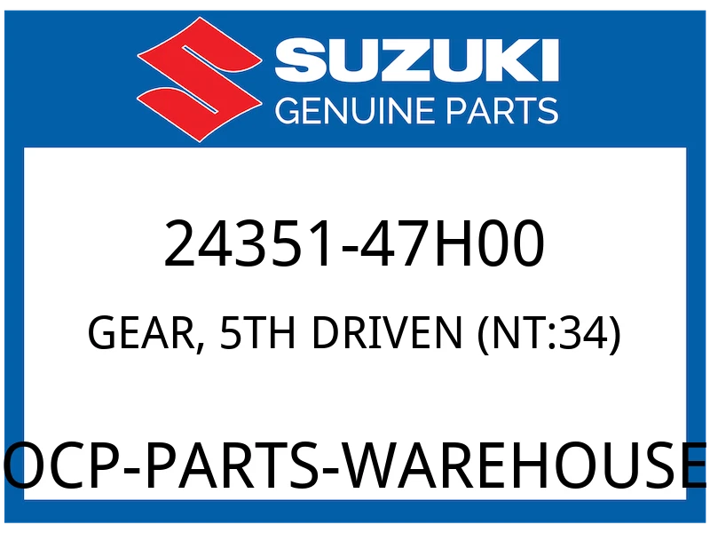 Suzuki OEM Part 24351-47H00 GEAR,5TH DRIVEN (NT:34)
