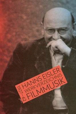 Hanns Eisler Werkverzeichnis Filmmusik 1927-1962 Internationale Hanns Eisle