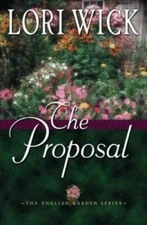 The Proposal (The English Garden Series #1) - Paperback By Wick, Lori - GOOD