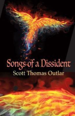 Songs of a Dissident by Outlar, Scott Thomas, Brand New, Free shipping in the US