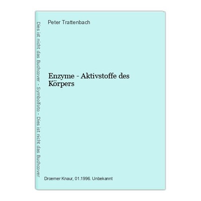 Enzyme - Aktivstoffe des Körpers Trattenbach, Peter 412348