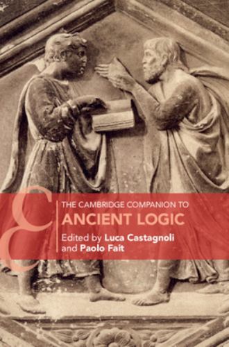 The Cambridge Companion to Ancient Logic Castagnoli Fait Paperback 9781107656772
