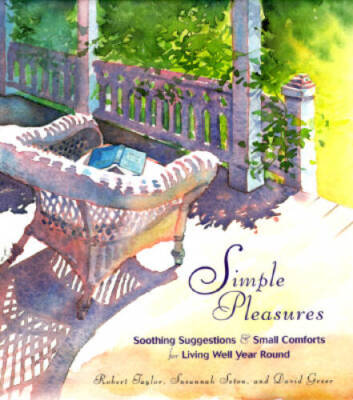Simple Pleasures: Soothing Suggestions and Small Comforts for Living Well - GOOD