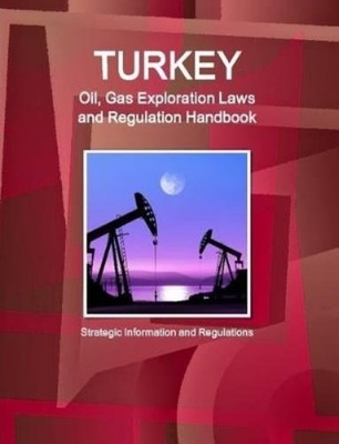 Inc IBP Turkey Oil, Gas Exploration Laws and Regulation  (Paperback) (UK IMPORT)