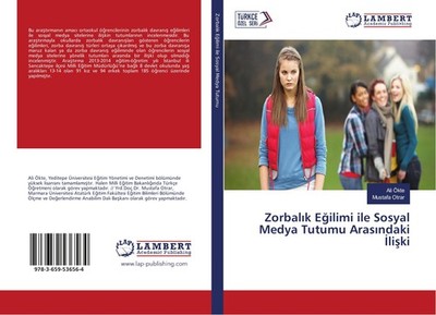 Zorbal¿k E¿ilimi ile Sosyal Medya Tutumu Aras¿ndaki ¿li¿ki Ali Ökte