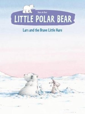 Little Polar Bear Lars and the Brave Little Hare (Little Polar Bear (Pape - GOOD