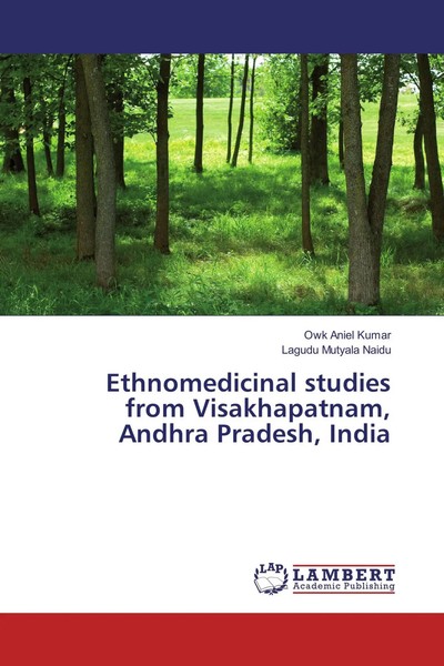 Ethnomedicinal Studies From Visakhapatnam, Andhra Pradesh, India Kumar (U. A.)-image