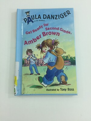  Get Ready for Second Grade, Amber Brown - Paula Danziger (2002, Hardcover)