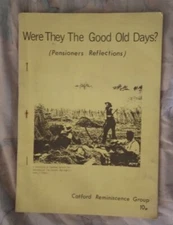 Were They The Good Old Days? Pensioners Reflections 1883 Springhill Farm