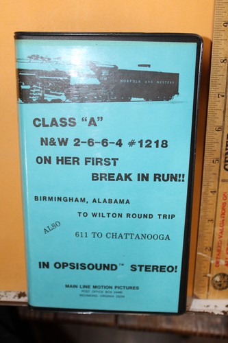 Class A N&W 2-6-6-4 #1218 On Her First Break In Run VHS Birmingham Chattanooga