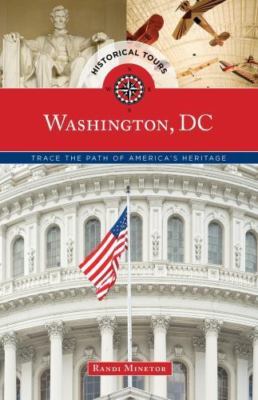 Historical Tours Washington, DC: Trace the Path of America's Heritage (Touring