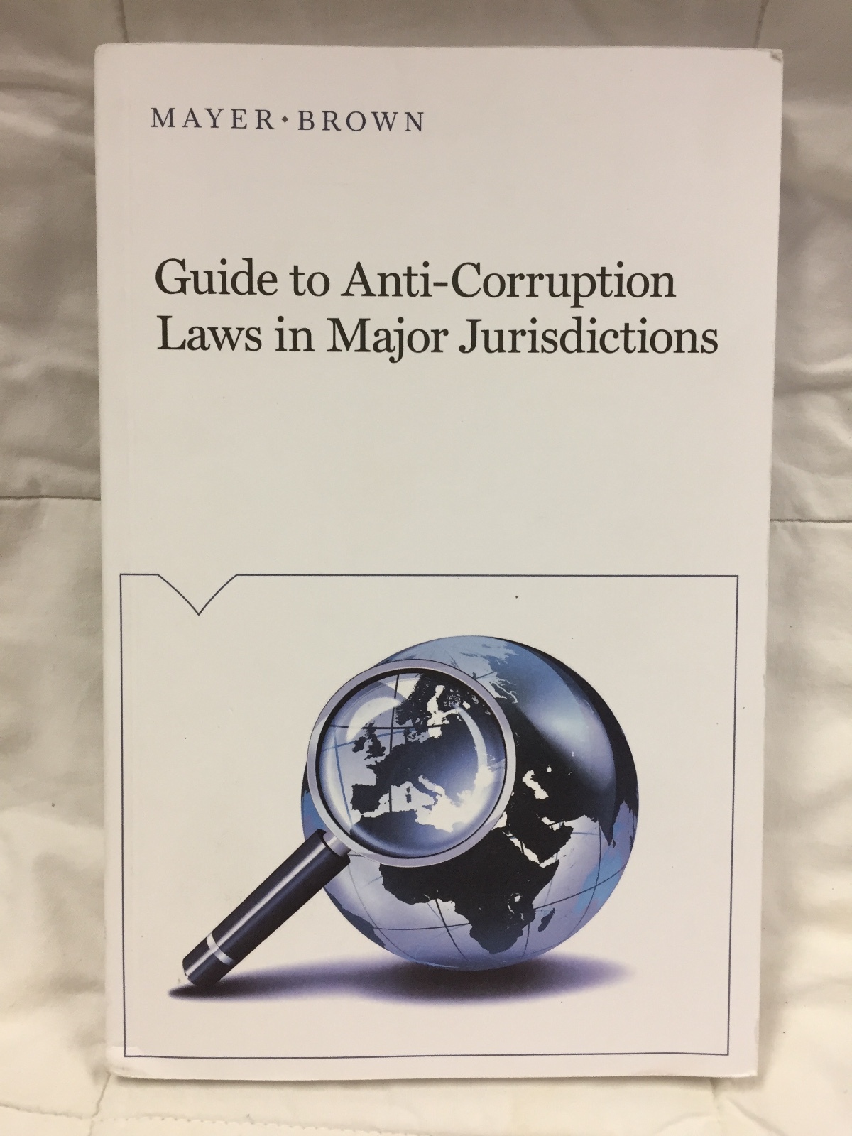 Guide To Anti-Corruption Laws In Major Jurisdictions Book By Mayer Brown [Ep11]
