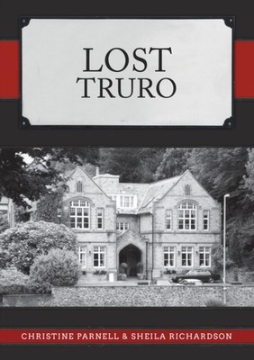 Lost Truro by Christine Parnell (Paperback Book)
