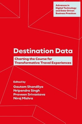 Destination Data: Charting the Course for Transformative Travel Experiences by G