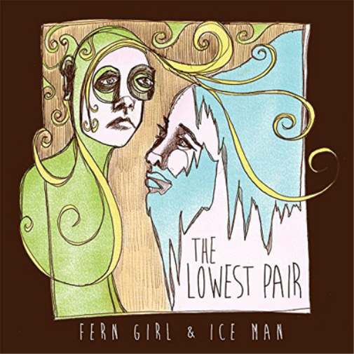 The Lowest Pair Fern Girl & Ice Man (Vinyl LP) 12" Album