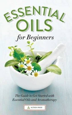 Essential Oils for Beginners: The Guide to Get Started with Essential Oil - GOOD