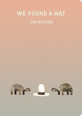 Jon Klassen We Found a Hat (Kartonbuch) Hat Trilogy (US IMPORT)