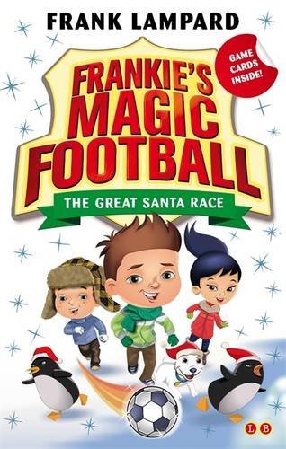 The Great Santa Race: Book 13 (Frankie's Magic Football)-Frank Lampard