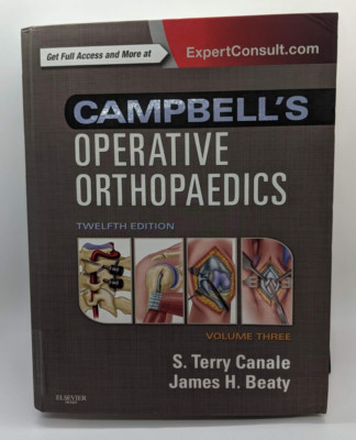 Campbell's Operative Orthopaedics 12th Edition - Volume 3