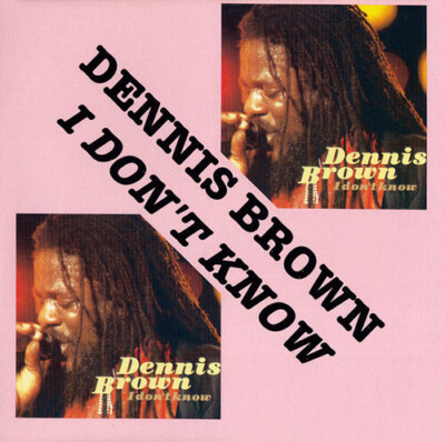 I Don't Know by Brown, Dennis (Record, 2023)