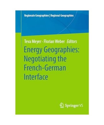 Energy Geographies: Negotiating the French-German Interface