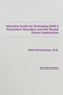 Interview Guide for Evaluation of Dsm-IV Disorders - paperback Zimmerman, Ma...